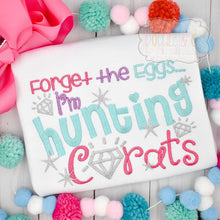 Forget the Eggs I'm Hunting Carats Easter Girl Shirt