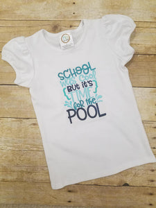 School Was Cool But It's Time for the Pool Summer Last Day of School Shirt